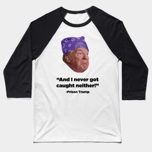 Prison Trump Baseball T-Shirt